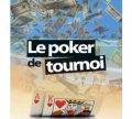 Le poker de tournoi